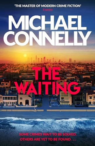 The Waiting: The Brand New Ballard & Bosch Thriller (Ballard and Bosch)