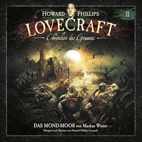 Das Mond-Moor: Howard Phillips Lovecraft - Chroniken des Grauens 11