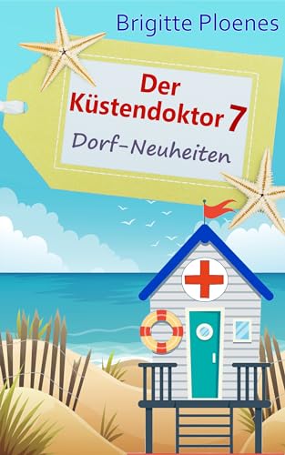 Der Küstendoktor 7: Dorf-Neuheiten