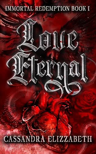 Love Eternal : Immortal Redemption Series Book 1