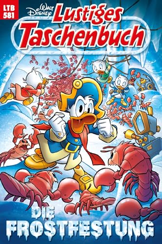 Lustiges Taschenbuch Nr. 581: Die Frostfestung