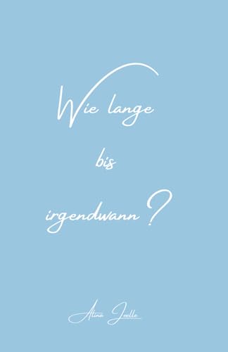 Wie lange bis irgendwann?: Neutrale Cover Version