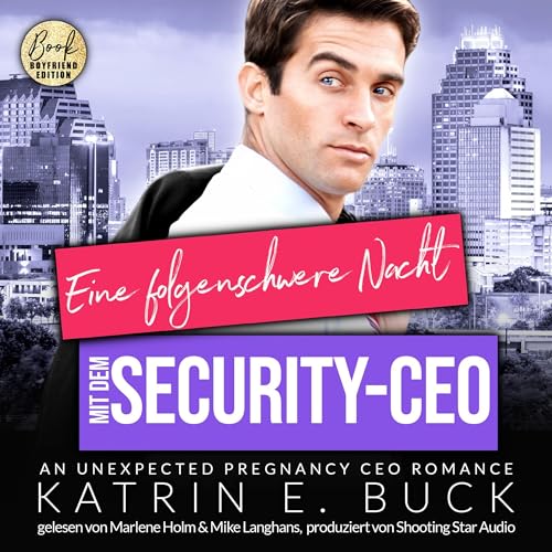 Eine folgenschwere Nacht mit dem Security-CEO - An unexpected pregnancy CEO Romance: San Antonio Billionaires 11