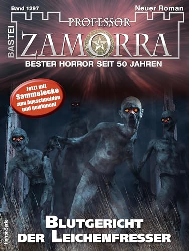 Professor Zamorra 1297: Blutgericht der Leichenfresser