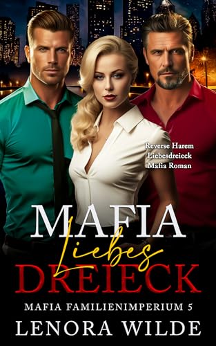 Mafia Liebesdreieck: Reverse Harem überraschende Schwangerschaft Mafia Liebesroman (Mafia Familienimperium 5)