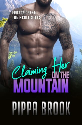 Claiming Her on the Mountain: A Small Town Curvy Woman Romance