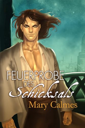 Feuerprobe des Schicksals (Wandel des Herzens)