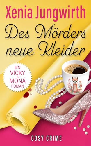 Des Mörders neue Kleider: Ein Vicky und Mona Roman