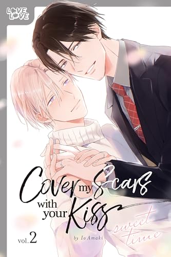 Cover My Scars With Your Kiss, Volume 2: Sweet Time