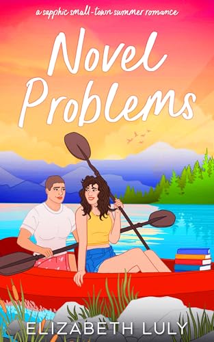 Novel Problems: A Sapphic Small-Town Summer Romance (Sapphire Springs)