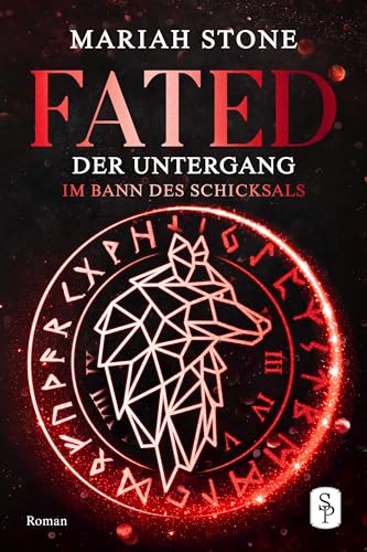 Fated - Der Untergang (Im Bann des Schicksals 3)