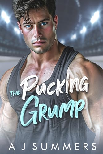 The Pucking Grump: An Enemies to Lovers Fake Dating Hockey Romance (The Ice Kings: A Hockey Romance Collection)