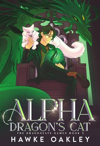 Alpha Dragon's Cat (The Dragonfate Games Book 5)