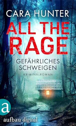 All the Rage – Gefährliches Schweigen: Kriminalroman (Detective Inspector Fawley ermittelt 4)
