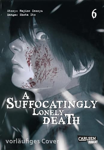 A Suffocatingly Lonely Death 6: Ein blutiger Polizeithriller mit Gänsehautgarantie für Mystery- und Krimifans