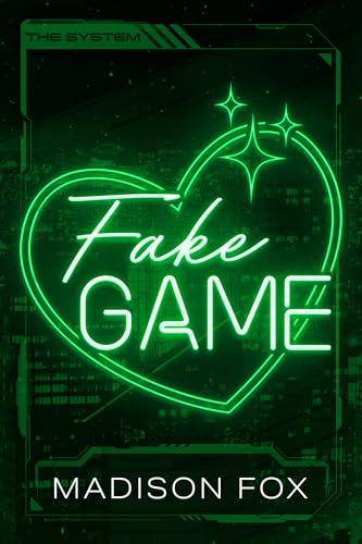 Fake Game: A Grumpy Sunshine Romance (The System Book 3)