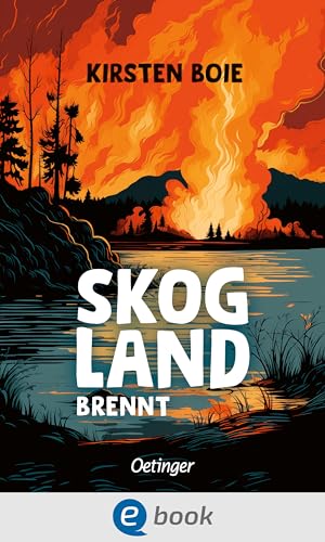 Skogland 3. Skogland brennt: Nachfolgeroman mit einer unterhaltsamen Mischung aus modernem Märchen und Fantasy!