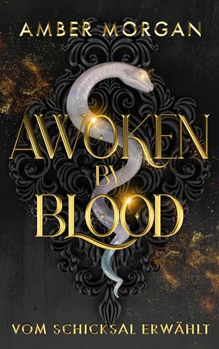 Awoken by Blood: Vom Schicksal erwählt: Prickelnde Vampir-Romantasy