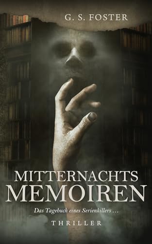 Mitternachtsmemoiren: Das Tagebuch eines Serienkillers
