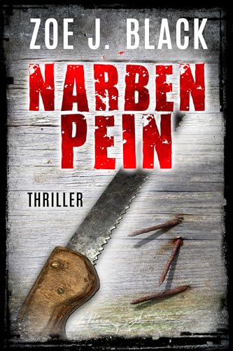 Narbenpein: Thriller (Künzel & Lobenstein-Thriller)