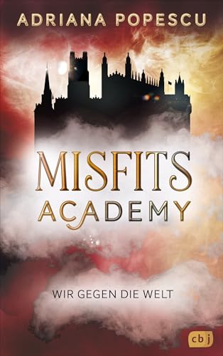 Misfits Academy – Wir gegen die Welt: Das rasante Urban-Fantasy-Abenteuer geht weiter. (Die Misfits-Academy-Reihe 2)