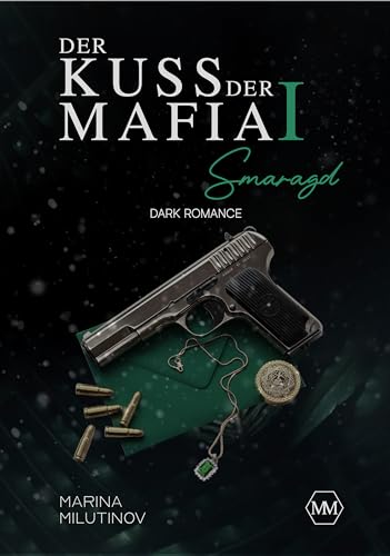 Der Kuss der Mafia: Smaragd
