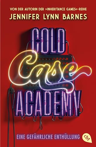 Cold Case Academy – Eine gefährliche Enthüllung (Die Cold-Case-Academy-Reihe 4)