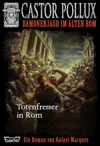 Castor Pollux 6: Totenfresser von Rom