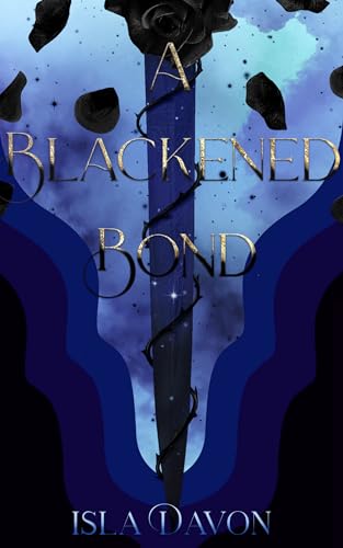 A Blackened Bond (The Blackened Blade Series Book 2)