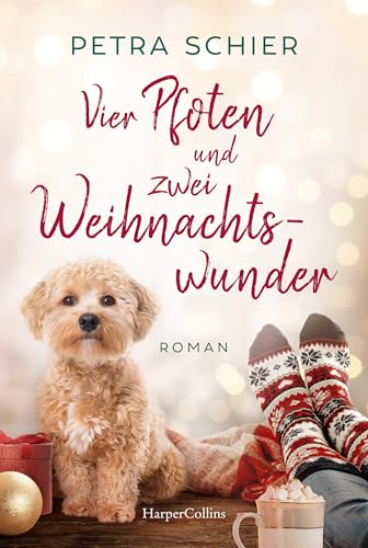 Vier Pfoten und zwei Weihnachtswunder: Roman | Der neue Winterroman von Erfolgsautorin Petra Schier – Liebe, Hunde und zwei Happy Ends zum Weihnachtsfest (Weihnachtshund 9)