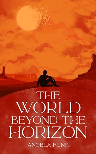The World Beyond the Horizon (The World Beyond Duology Book 1)