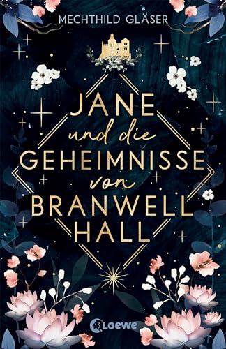 Jane und die Geheimnisse von Branwell Hall: Von Elfenkönigen und dunklen Geheimnissen - Mitreißendes Retelling des Klassikers Jane Eyre