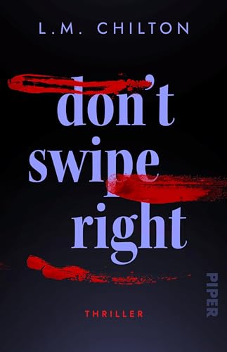 Don't Swipe Right: Thriller | Modern und rasant erzählte Serienmörder-Spannung