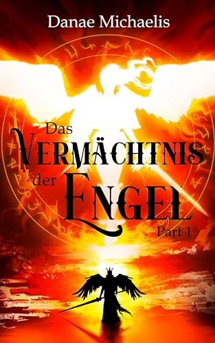 Das Vermächtnis der Engel: Part 1