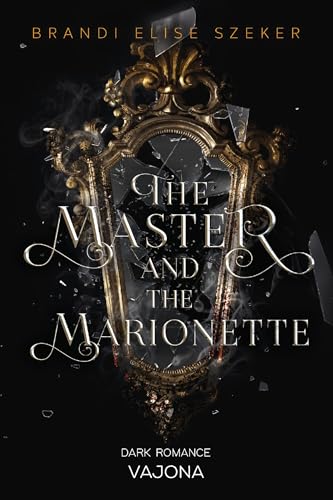 The Master and The Marionette (The Pawn and The Puppet 2)