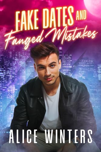 Fake Dates and Fanged Mistakes