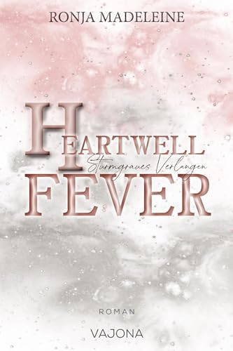 Heartwell Fever - Sturmgraues Verlangen