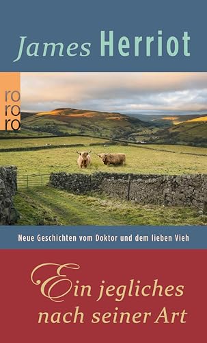 Ein jegliches nach seiner Art: Neue Geschichten vom Doktor und dem lieben Vieh (Der Doktor und das liebe Vieh 5)