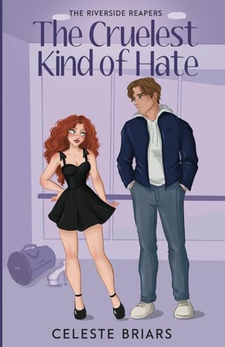 The Cruelest Kind of Hate (Riverside Reapers, Band 3)