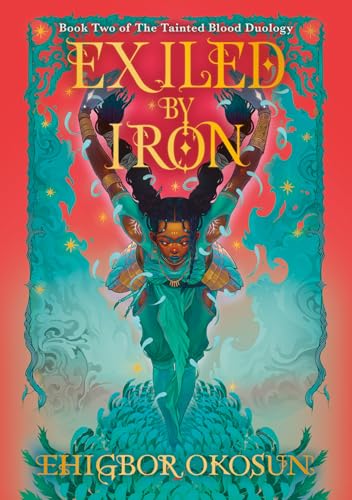 Exiled by Iron: From the #1 SUNDAY TIMES best selling author of FORGED BY BLOOD (The Tainted Blood Duology, Book 2)