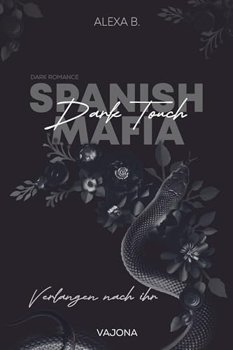 Dark Touch (Spanish Mafia 3): Verlangen nach ihr