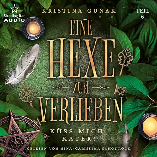 Eine Hexe zum Verlieben - Küss mich, Kater!: Eine Hexe zum Verlieben 6