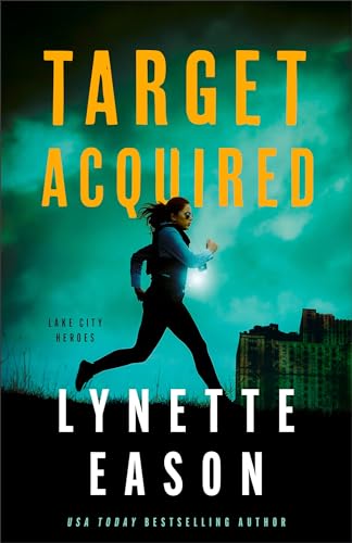 Target Acquired (Lake City Heroes Book #2): (Christian Suspense Thriller with Mystery and Clean Romance) (English Edition)