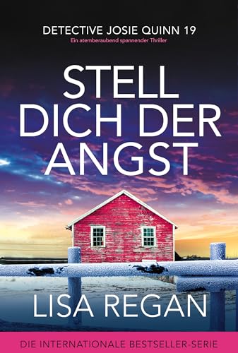 Stell dich der Angst: Ein atemberaubend spannender Thriller (Detective Josie Quinn 19)