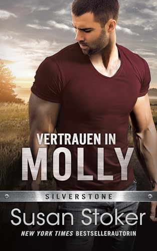 Vertrauen in Molly (Die Männer von Silverstone 3)