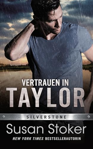 Vertrauen in Taylor (Die Männer von Silverstone 2)