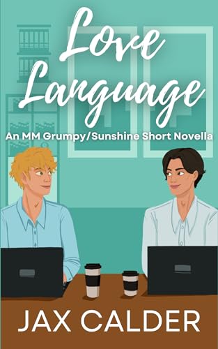 Love Language: An MM Grumpy/Sunshine Short Novella