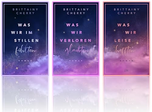 Brittainy C. Cherry | Die Problems-Reihe Band 1-3 | Was wir im Stillen fühlten + Was wir verloren glaubten + Was wir leise hofften