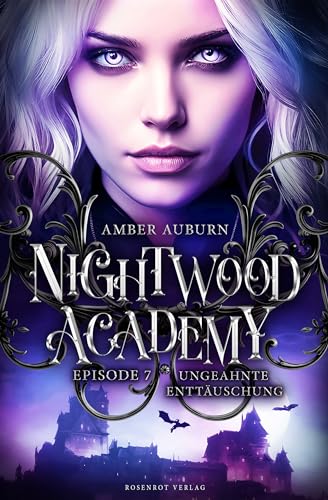 Nightwood Academy, Episode 7 - Ungeahnte Enttäuschung: Romantasy-Serie