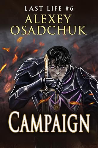 Campaign (Last Life Book #6): A Progression Fantasy Series
